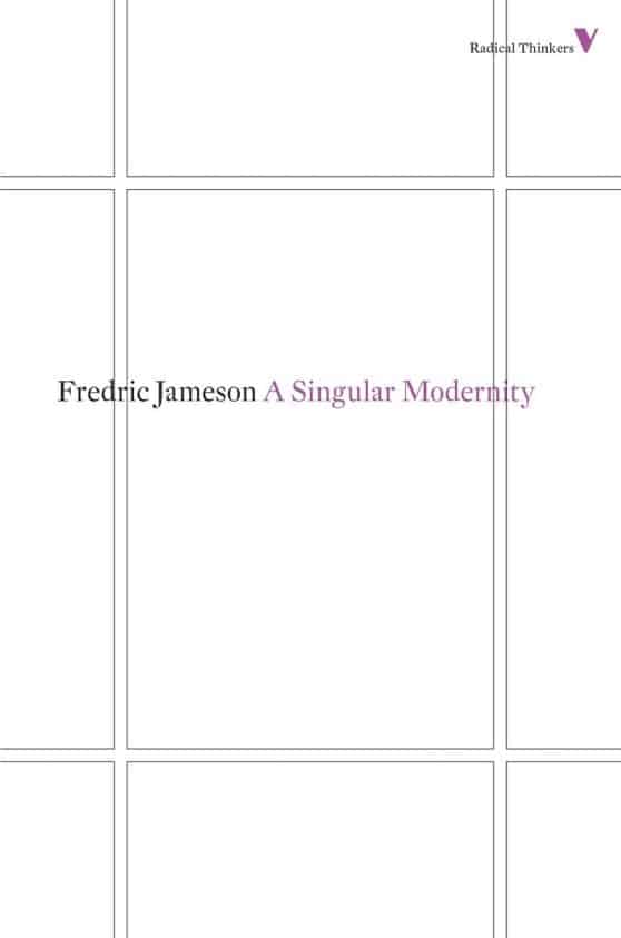 A Singular Modernity: Essay on the Ontology of the Present