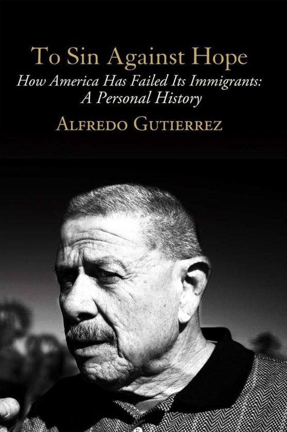 To Sin Against Hope: Life and Politics on the Borderland