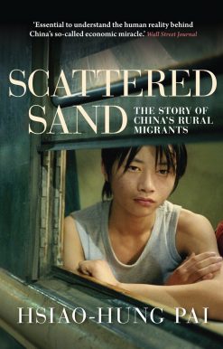 Scattered Sand: The Story of China's Rural Migrants