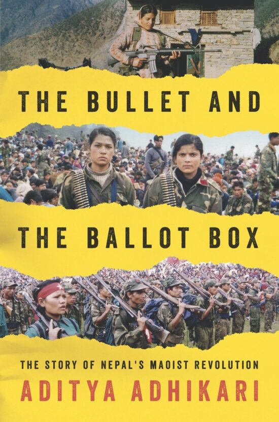 The Bullet and the Ballot Box: The Story of Nepal's Maoist Revolution