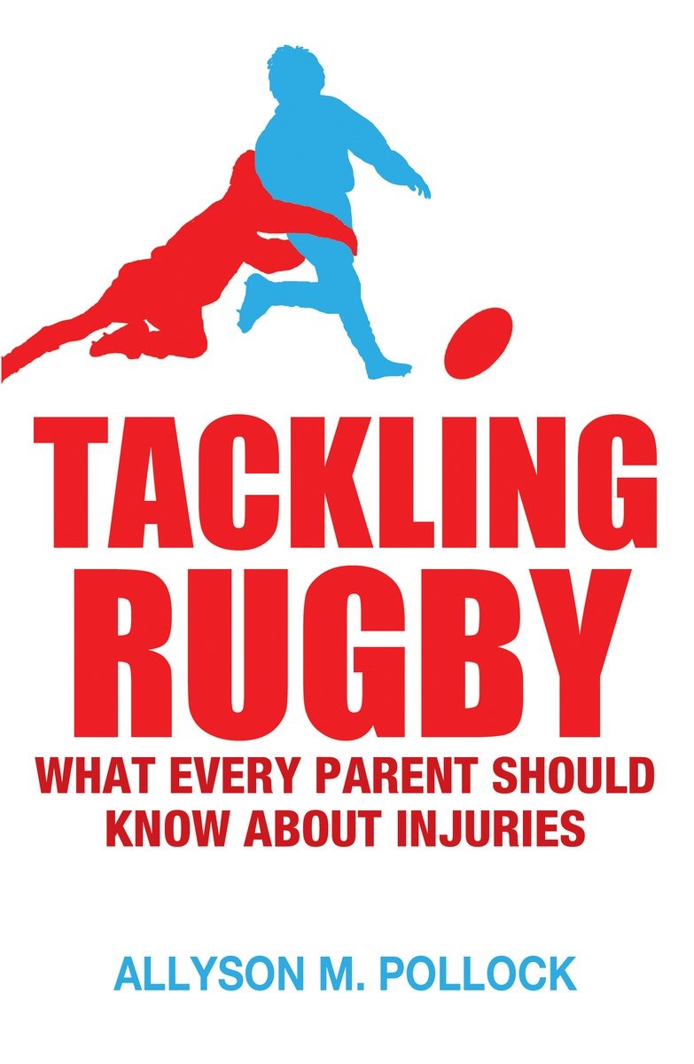 9781781686027 What Every Parent Should Know: Tackling Rugby