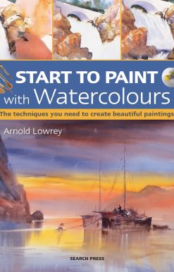 The techniques you need to create beautiful paintings: Start to Paint with Watercolours