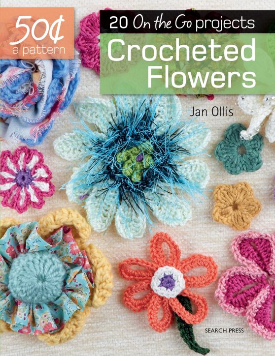 20 On the Go projects: 50 Cents a Pattern: Crocheted Flowers