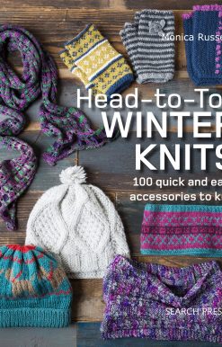 Head-to-Toe Winter Knits: 100 Quick and Easy Knitting Projects For The Winter Season