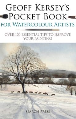 Geoff Kersey's Pocket Book for Watercolour Artists: Over 100 Essential Tips to Improve Your Painting