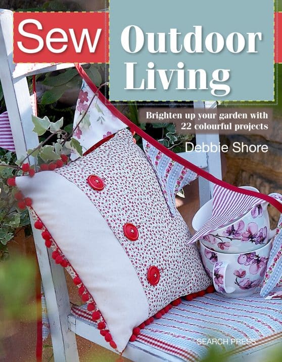 Sew Outdoor Living: Brighten Up Your Garden With 25 Colourful Projects