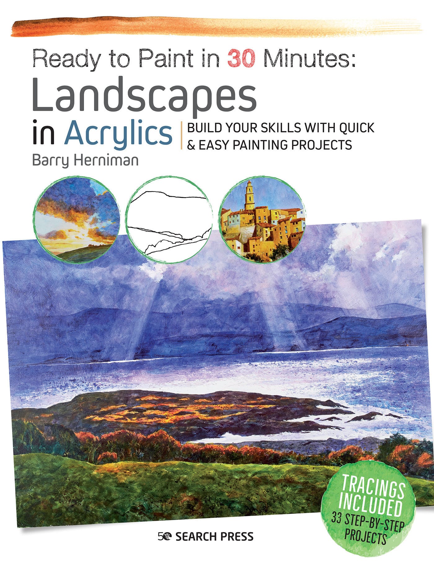 9781782216766 Build your skills with quick & easy painting projects: Ready to Paint in 30 Minutes: Landscapes in Acrylics