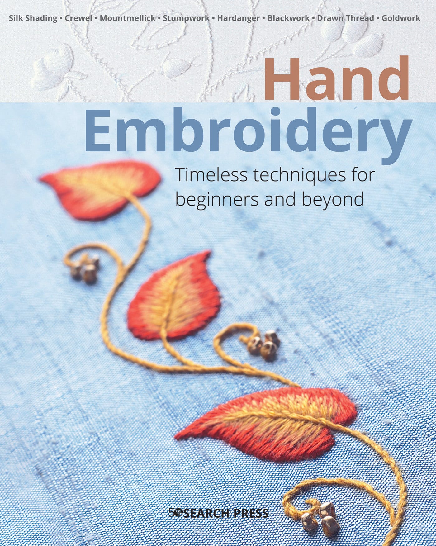 9781782218388 Hand Embroidery: Timeless techniques for beginners and beyond
