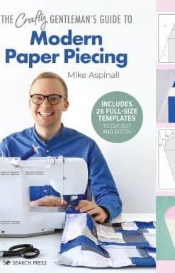 Crafty Gentleman’s Guide to Modern Paper Piecing, The