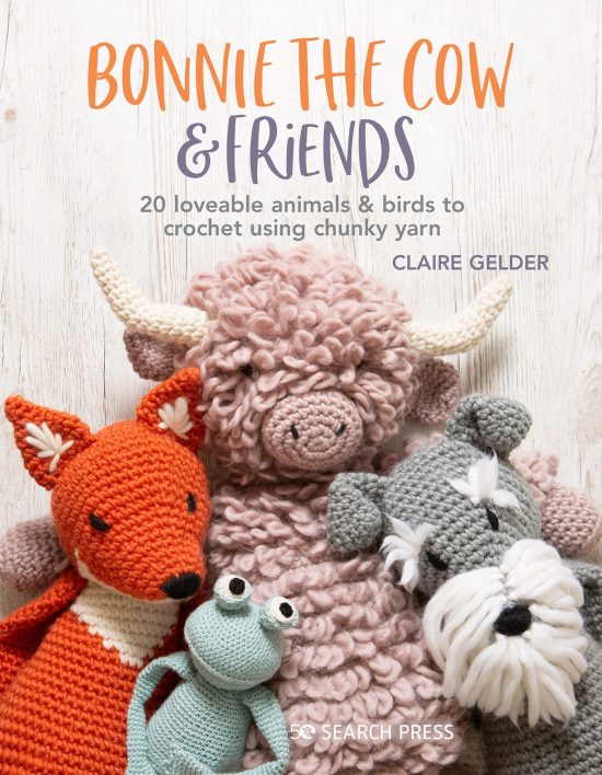 20 loveable animals & birds to crochet using chunky yarn: Bonnie the Cow & Friends
