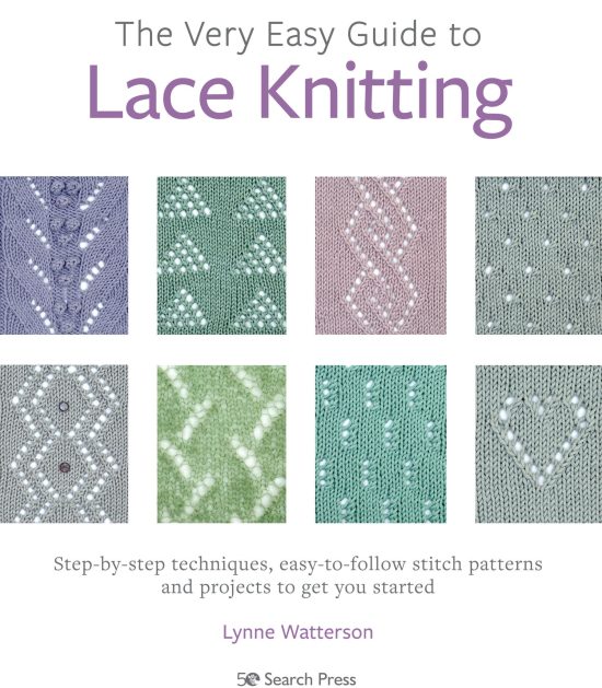 Very Easy Guide to Lace Knitting, The: Step-by-step techniques, easy-to-follow stitch patterns and projects to get you started