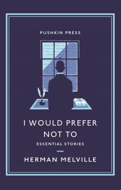 I Would Prefer Not To: Essential Stories
