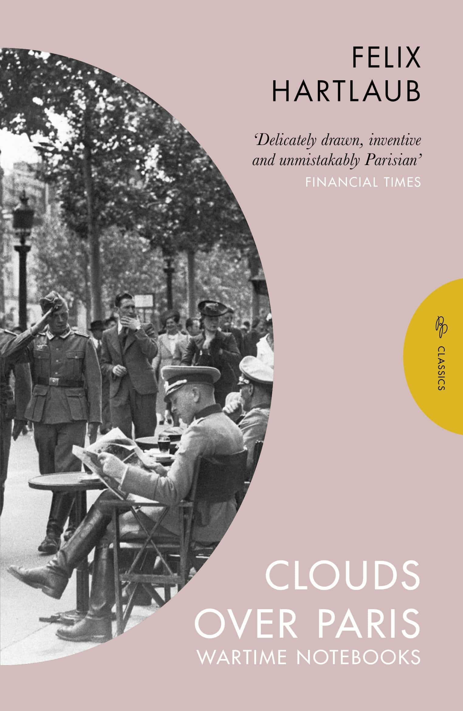 9781782278467 Clouds over Paris: The Wartime Notebooks of Felix Hartlaub