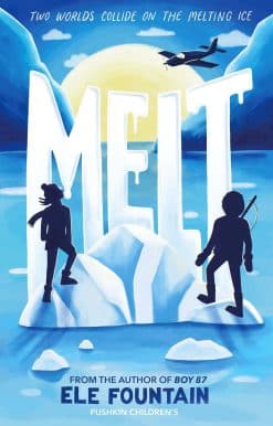 Melt: A breathless adventure story of courage and survival in a warming climate