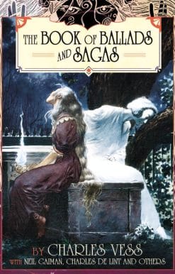 Charles Vess' Book of Ballads & Sagas