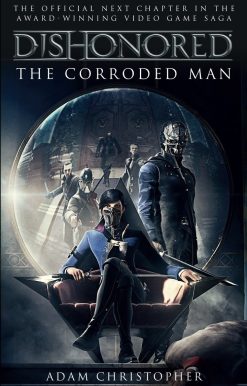 Dishonored - The Corroded Man