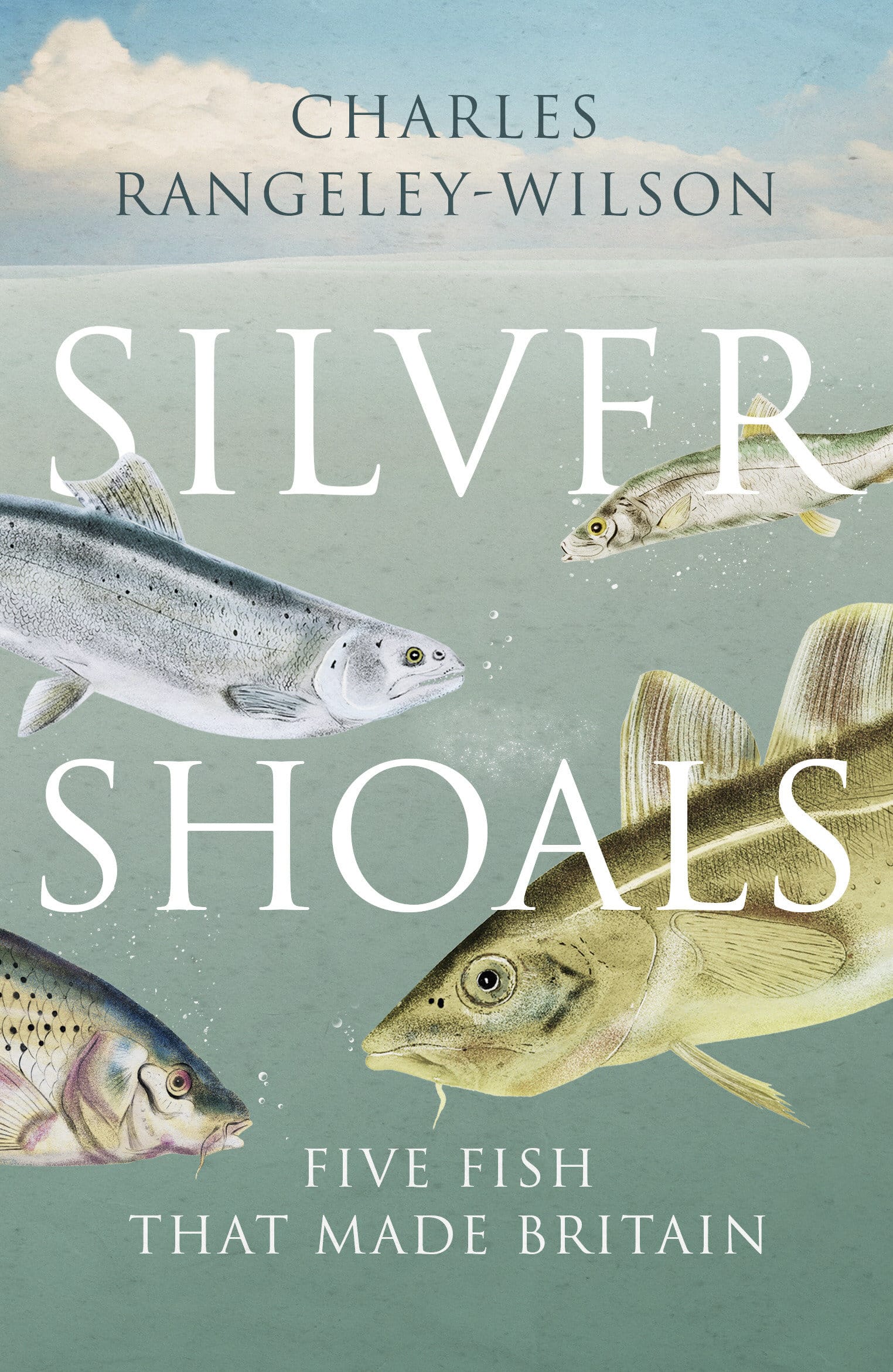 9781784703653 Silver Shoals: Five Fish That Made Britain