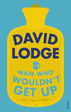 The Man Who Wouldn't Get Up and Other Stories
