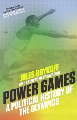 Power Games: A Political History of the Olympics
