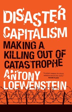 Disaster Capitalism: Making a Killing Out of Catastrophe