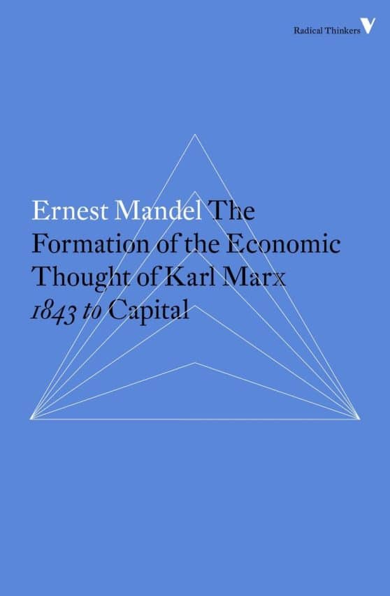 1843 to Capital: The Formation of the Economic Thought of Karl Marx