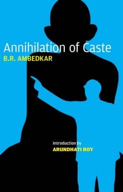 Annihilation of Caste: The Annotated Critical Edition