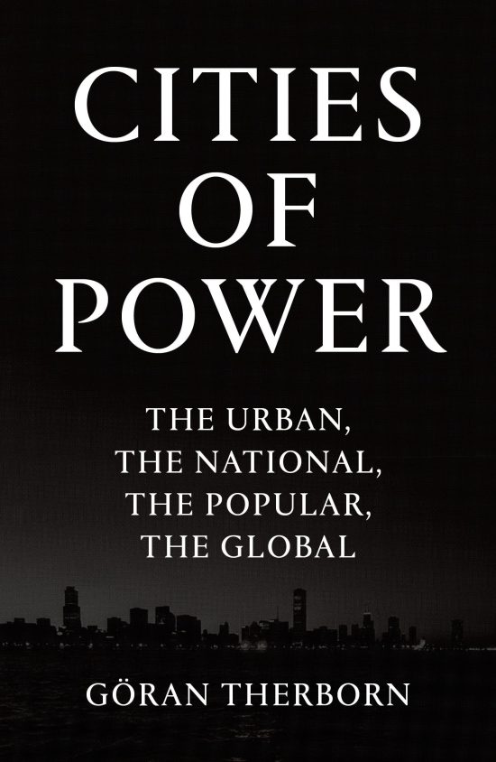Cities of Power: The Urban, The National, The Popular, The Global