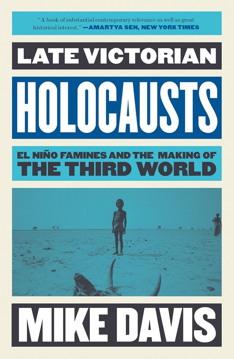 9781784786625 Late Victorian Holocausts: El Niño Famines and the Making of the Third World