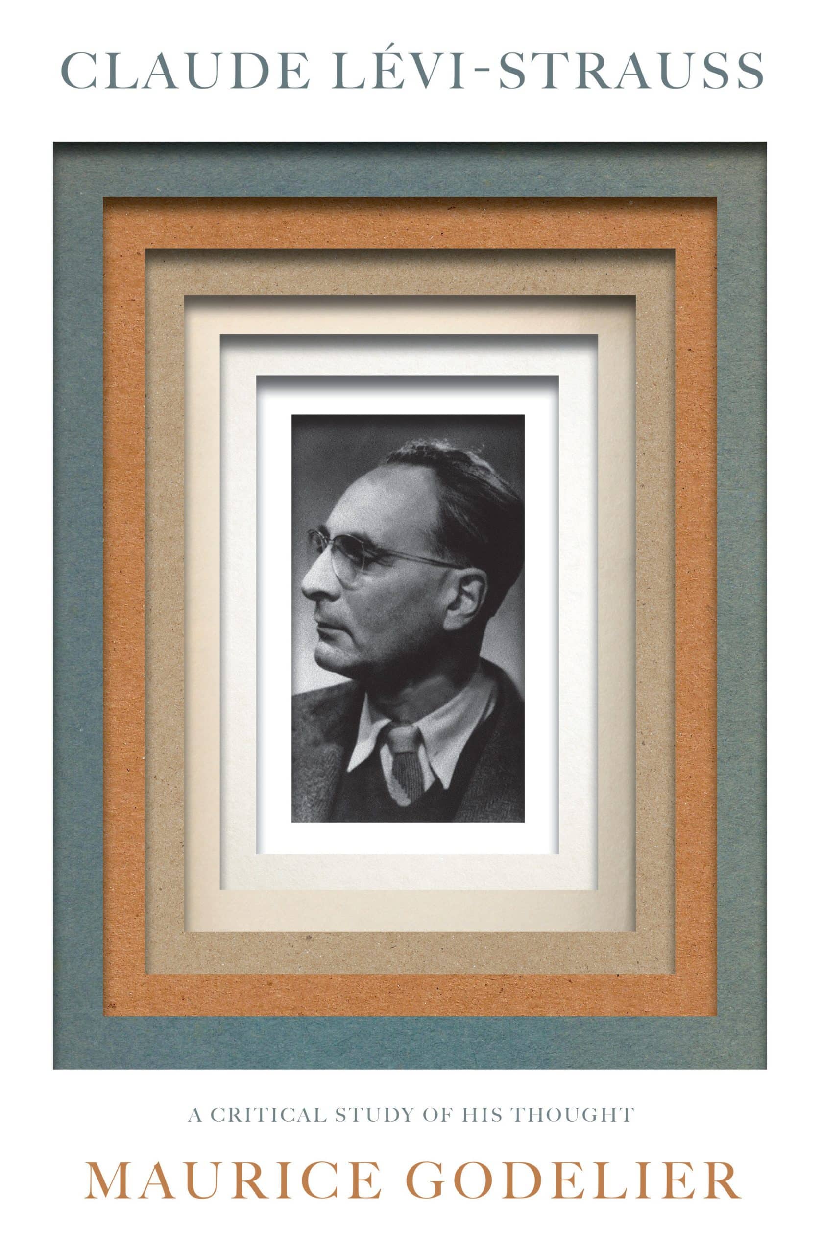 9781784787066 Claude Lévi-Strauss (LBE): A Critical Study of His Thought