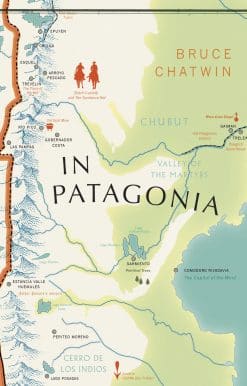 In Patagonia: Vintage Voyages