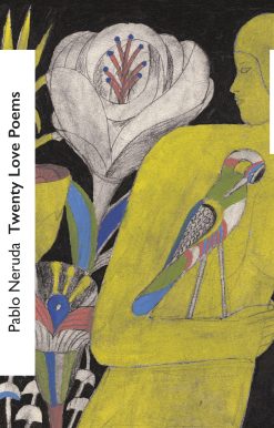 Twenty Love Poems and a Song of Despair