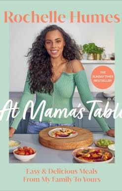 At Mama's Table: Easy & Delicious Meals From My Family To Yours