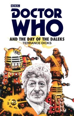 Doctor Who and the Day of the Daleks: 3rd Doctor Novelisation