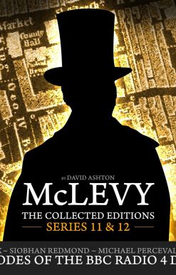 McLevy The Collected Editions: Series 11 & 12: BBC Radio 4 full-cast dramas