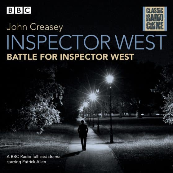 Classic Radio Crime: Inspector West: Collected Cases