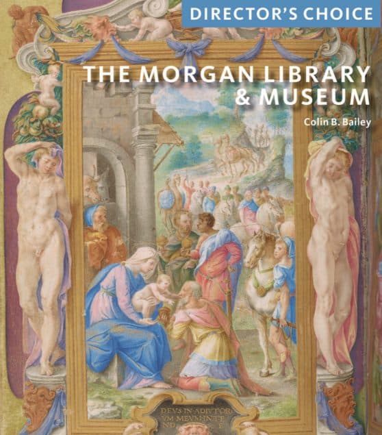 The Morgan Library & Museum: Director’s Choice