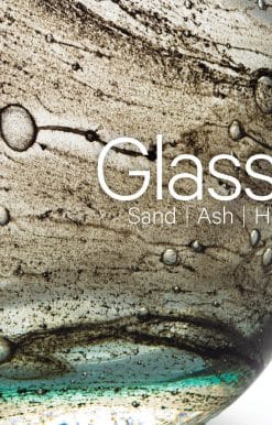 Glass: Sand, Ash, Heat: New Orleans Museum of Art
