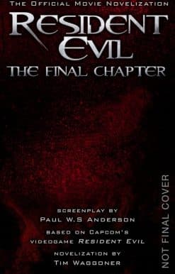 Resident Evil: The Final Chapter (The Official Movie Novelization)