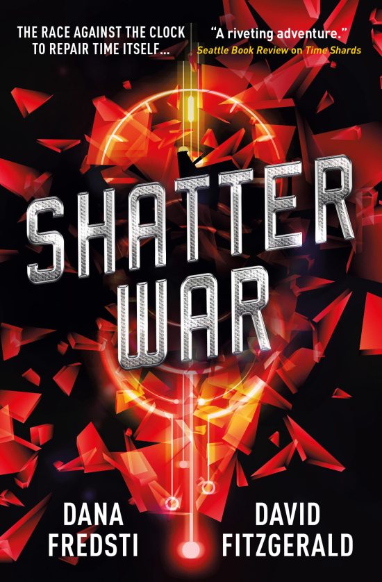 A Time Shards Novel: Shatter War