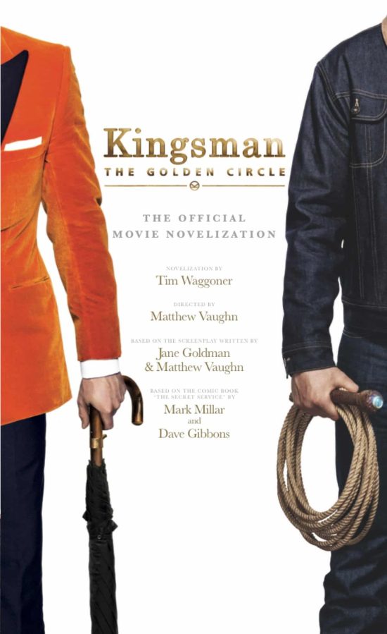 Kingsman: The Golden Circle - The Official Movie Novelization