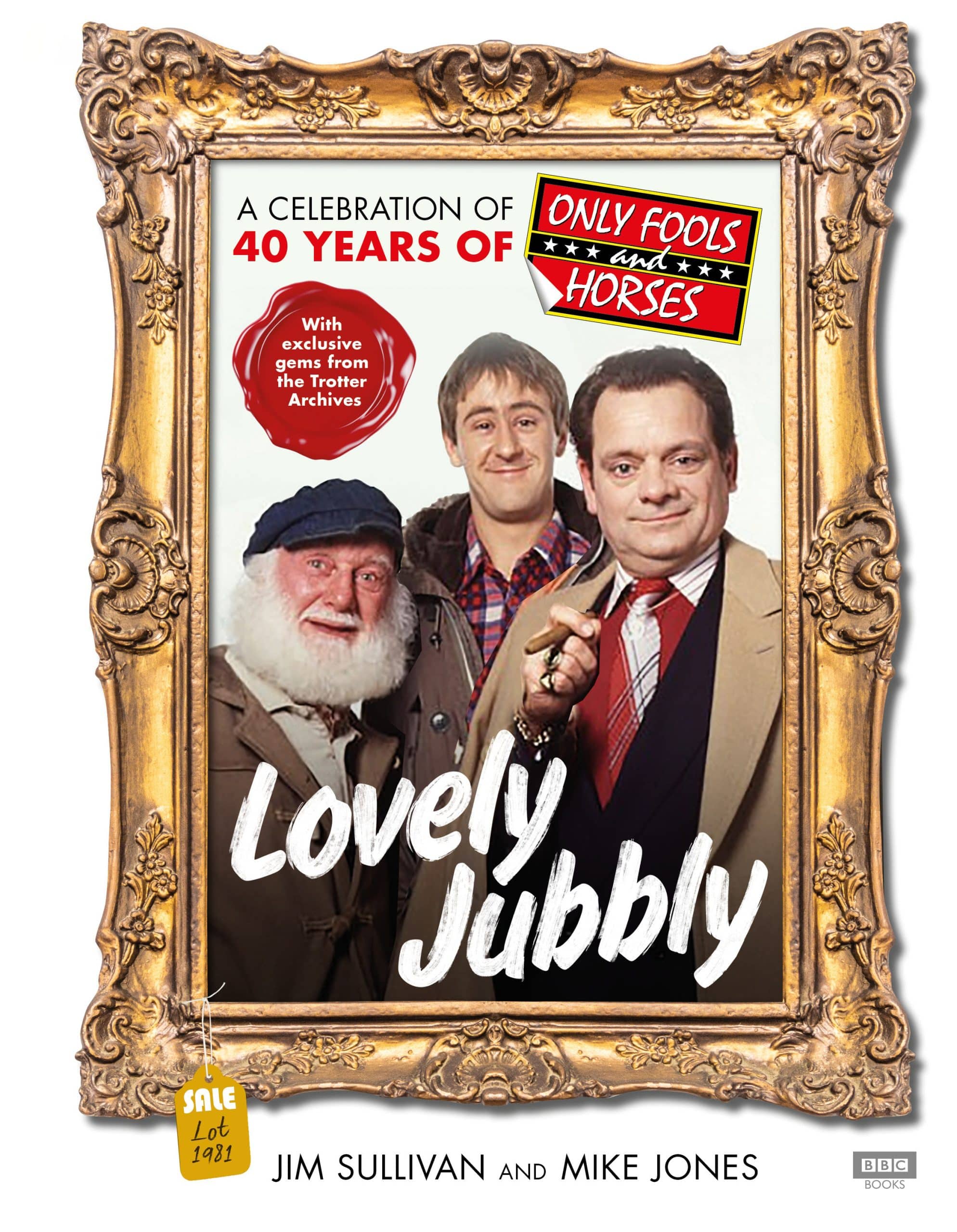 9781785947537 Lovely Jubbly: A Celebration of 40 Years of Only Fools and Horses