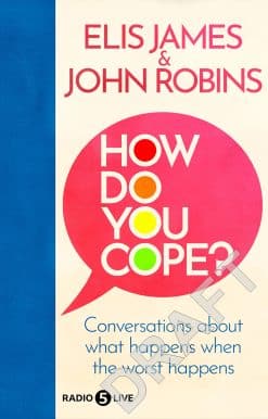 How Do You Cope?: Notes on strength, resilience and finding ourselves