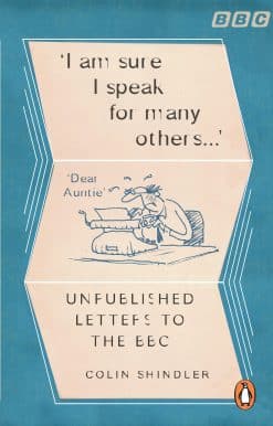 I'm Sure I Speak For Many Others: Unpublished letters to the BBC