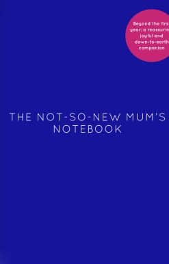 The Not-So-New Mum's Notebook