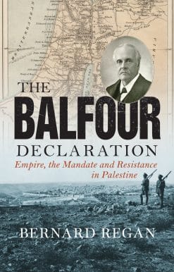 Empire, the Mandate and Resistance in Palestine: The Balfour Declaration