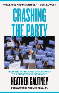 Crashing the Party: From the Bernie Sanders Campaign to a Progressive Movement