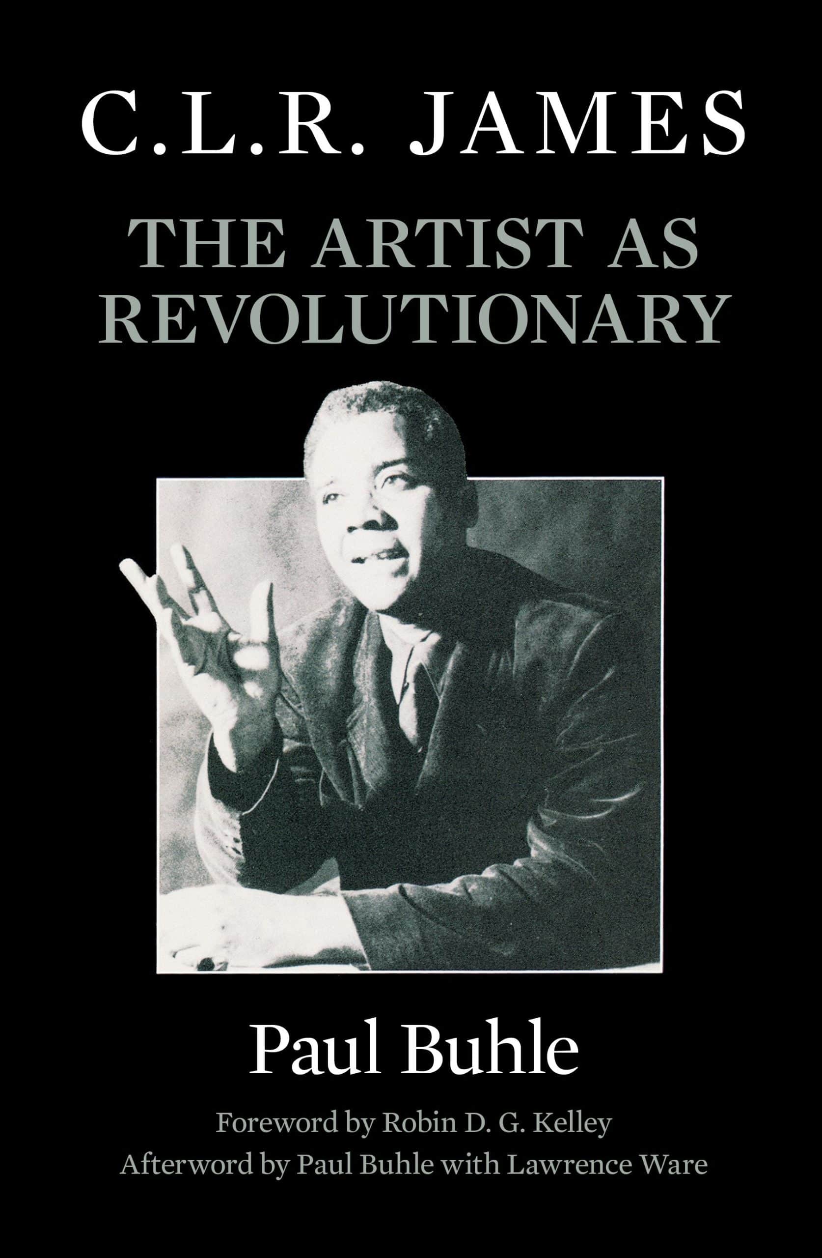 9781786634535 The Artist as Revolutionary: C.L.R. James