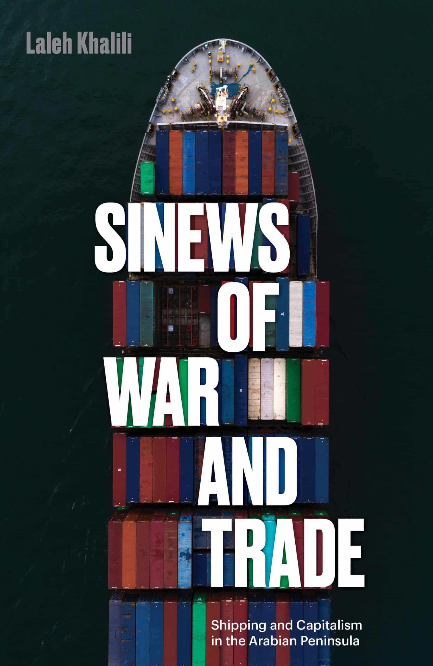 9781786634818 Sinews of War and Trade: Shipping and Capitalism in the Arabian Peninsula