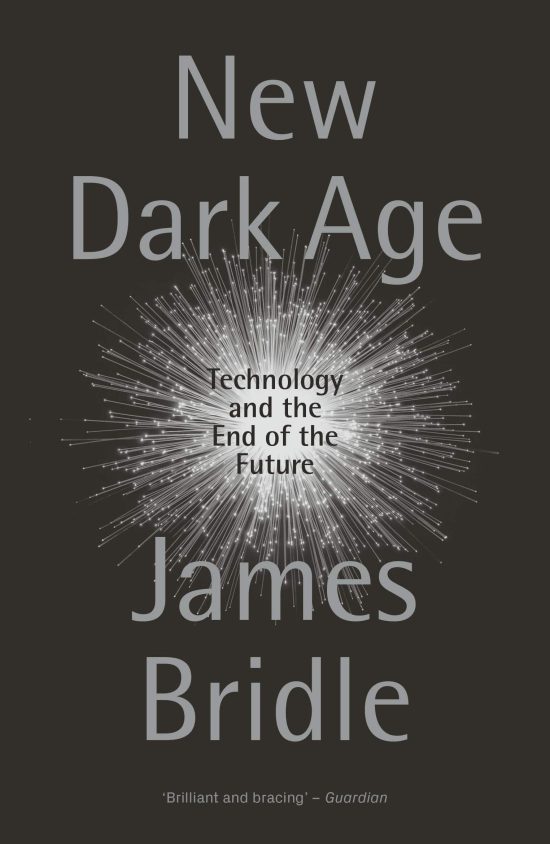 Technology and the End of the Future: New Dark Age