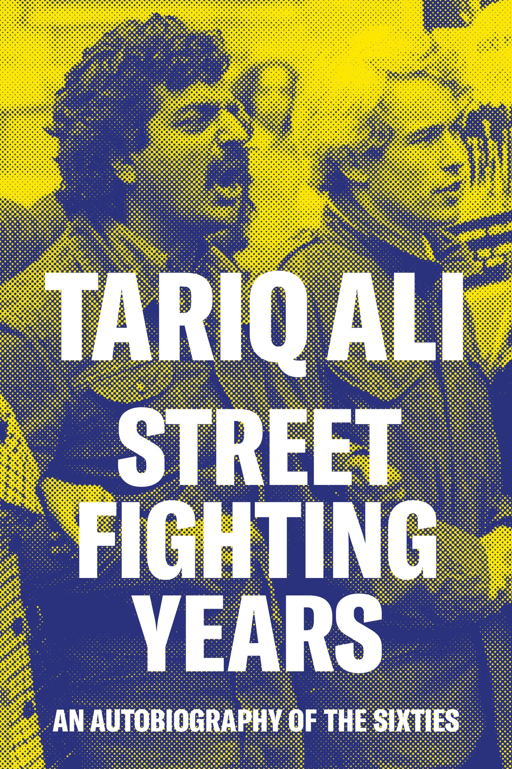 9781786636003 Street Fighting Years: An Autobiography of the Sixties